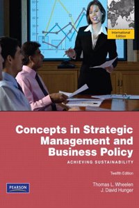 Concepts in Strategic Management & Business Policy Plus MyStratLab Access Kit