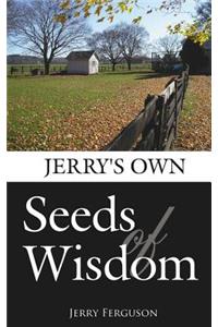 Jerry's Own-Seeds of Wisdom