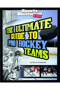 The Ultimate Guide to Pro Hockey Teams