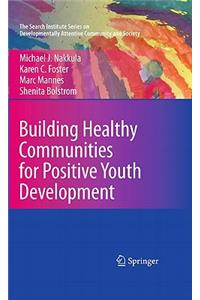 Building Healthy Communities for Positive Youth Development