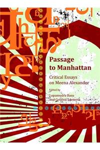 Passage to Manhattan: Critical Essays on Meena Alexander