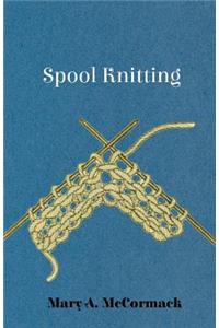 Spool Knitting