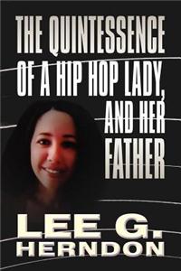 Quintessence of a Hip Hop Lady, and Her Father