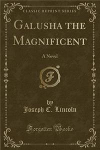Galusha the Magnificent