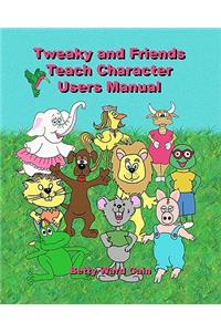Tweaky and Friends Teach Character