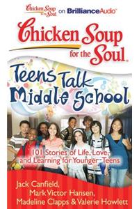 Chicken Soup for the Soul: Teens Talk Middle School