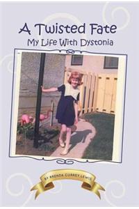 A Twisted Fate