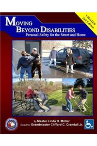 Moving Beyond Disabilities Personal Safety for the Street and Home