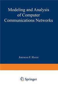 Modeling and Analysis of Computer Communications Networks