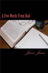 Few Words From Dad