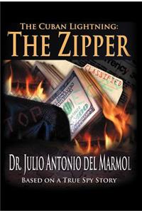 The Cuban Lightning: The Zipper