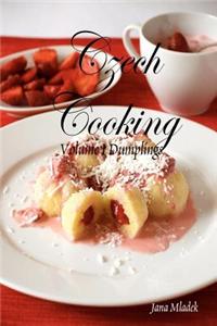 Czech Cooking Dumplings: Knedlicky