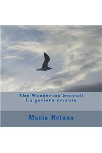 The Wandering Seagull/La gaviota errante
