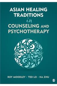 Asian Healing Traditions in Counseling and Psychotherapy