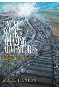 Uncle Mark's Amazing Adventures