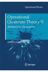 Operational Quantum Theory II