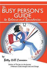 Busy Person's Guide to Balance and Boundaries