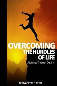 Overcoming the Hurdles of Life