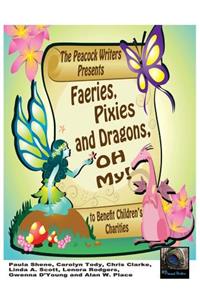 Faeries, Pixies and Dragons, Oh My!