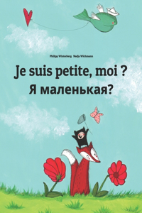 Je suis petite, moi ? Я маленькая?