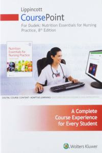 Lippincott Coursepoint for Dudek's Nutrition Essentials for Nursing Practice