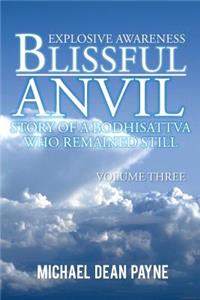 Blissful Anvil Story of a Bodhisattva Who Remained Still