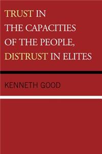 Trust in the Capacities of the People, Distrust in Elites