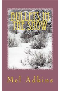 Bullets in the Snow