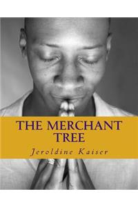 Merchant Tree: Phase I the Breakthrough Cycle: Blessings & Eternity