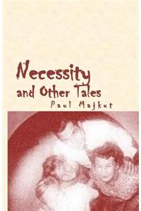 Necessity and Other Tales