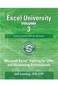 Excel University Volume 3 - Featuring Excel 2013 for Windows