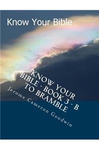 Know Your Bible - Book 3 - B To Bramble