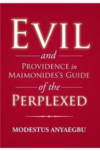 Evil and Providence in Maimonides's Guide of the Perplexed