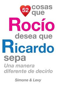 52 Cosas Que Rocío Desea Que Ricardo Sepa