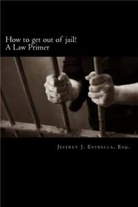 How to get out of jail!