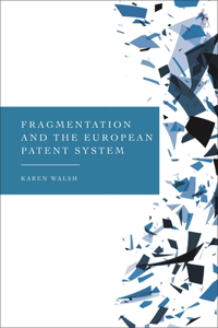 Fragmentation and the European Patent System