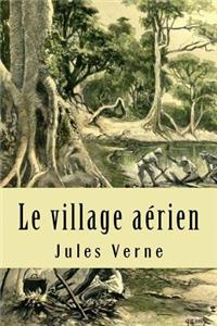 Le village aerien
