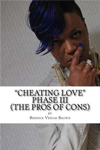 Cheating Love (Phase III)