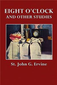 Eight O'Clock and Other Studies