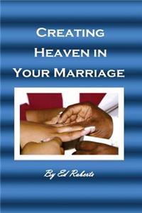 Creating Heaven in Your Marriage