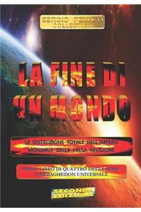 LA FINE DI UN MONDO (Seconda Edizione)