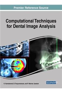 Computational Techniques for Dental Image Analysis