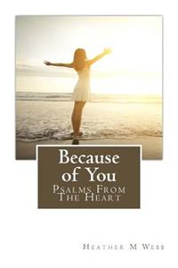 Because of You: Psalms From the Heart