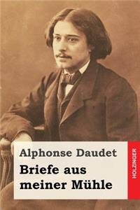 Briefe aus meiner Mühle