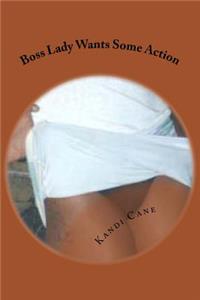 Boss Lady Wants Some Action