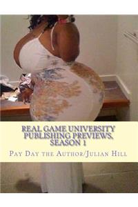 Real Game University Publishing Previews, Season 1