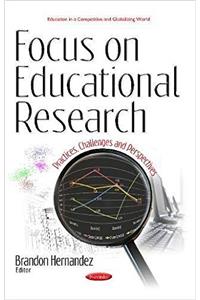 Focus on Educational Research