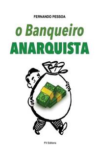 O Banqueiro Anarquista