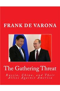 Gathering Threat of Russia, China, and Their Allies Against America