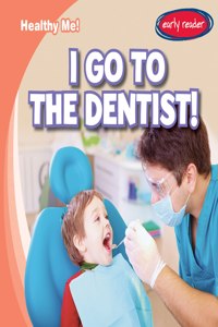 I Go to the Dentist!